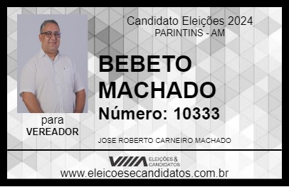 Candidato BEBETO MACHADO 2024 - PARINTINS - Eleições