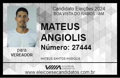 Candidato MATEUS ANGIOLIS 2024 - BOA VISTA DO RAMOS - Eleições