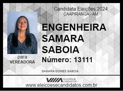 Candidato ENGENHEIRA SAMARA SABOIA 2024 - CAAPIRANGA - Eleições