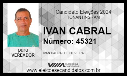 Candidato IVAN CABRAL 2024 - TONANTINS - Eleições