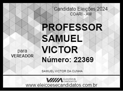 Candidato PROFESSOR SAMUEL VICTOR 2024 - COARI - Eleições