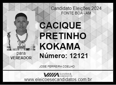 Candidato CACIQUE PRETINHO KOKAMA 2024 - FONTE BOA - Eleições