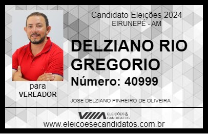 Candidato DELZIANO  RIO GREGORIO 2024 - EIRUNEPÉ - Eleições