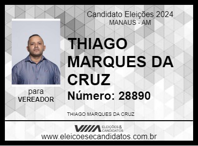 Candidato THIAGO MARQUES DA CRUZ 2024 - MANAUS - Eleições