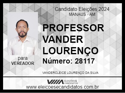 Candidato PROFESSOR VANDER LOURENÇO 2024 - MANAUS - Eleições