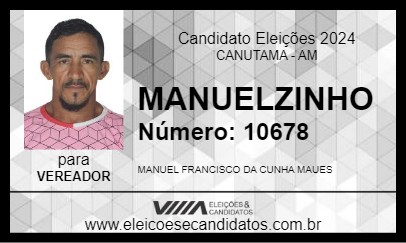 Candidato MANUELZINHO 2024 - CANUTAMA - Eleições