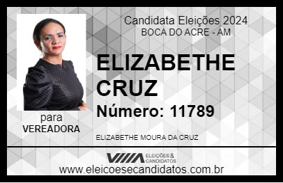 Candidato ELIZABETHE CRUZ 2024 - BOCA DO ACRE - Eleições