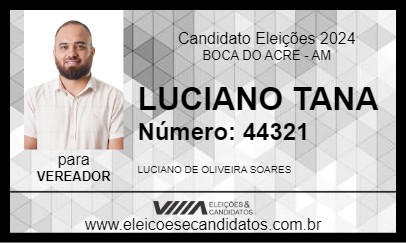 Candidato LUCIANO TANA 2024 - BOCA DO ACRE - Eleições