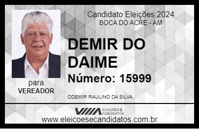 Candidato DEMIR DO DAIME 2024 - BOCA DO ACRE - Eleições