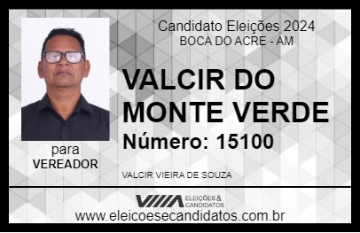 Candidato VALCIR DO MONTE VERDE 2024 - BOCA DO ACRE - Eleições