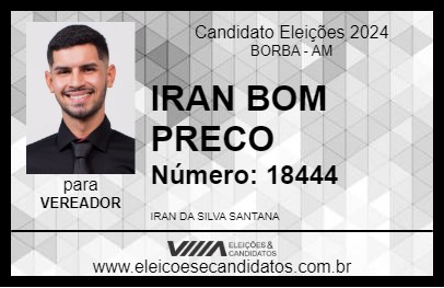 Candidato IRAN BOM PRECO 2024 - BORBA - Eleições