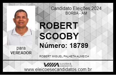 Candidato ROBERT SCOOBY 2024 - BORBA - Eleições