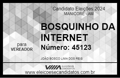 Candidato BOSQUINHO DA INTERNET 2024 - MANICORÉ - Eleições