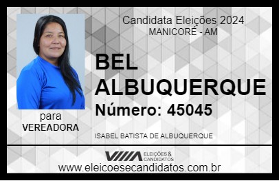 Candidato BEL ALBUQUERQUE 2024 - MANICORÉ - Eleições