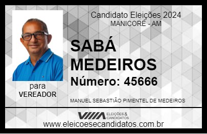 Candidato SABÁ MEDEIROS 2024 - MANICORÉ - Eleições