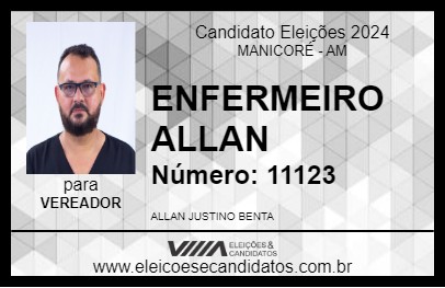 Candidato ENFERMEIRO ALLAN 2024 - MANICORÉ - Eleições