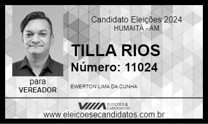 Candidato TILLA RIOS 2024 - HUMAITÁ - Eleições