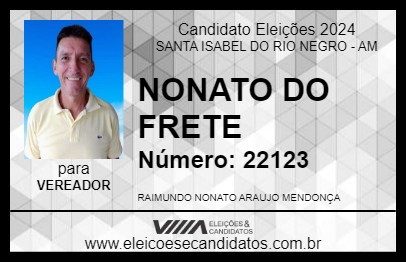 Candidato NONATO DO FRETE 2024 - SANTA ISABEL DO RIO NEGRO - Eleições