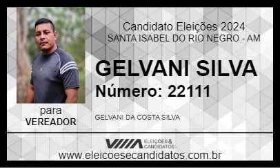 Candidato GELVANI SILVA 2024 - SANTA ISABEL DO RIO NEGRO - Eleições