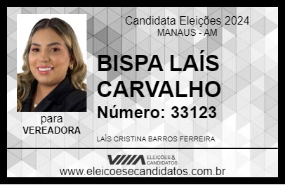 Candidato BISPA LAÍS CARVALHO 2024 - MANAUS - Eleições