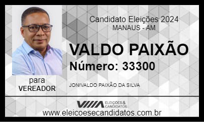 Candidato VALDO PAIXÃO 2024 - MANAUS - Eleições