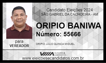 Candidato ORIPIO BANIWA 2024 - SÃO GABRIEL DA CACHOEIRA - Eleições