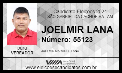 Candidato JOELMIR LANA 2024 - SÃO GABRIEL DA CACHOEIRA - Eleições