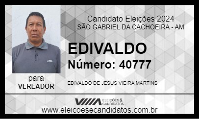 Candidato EDIVALDO 2024 - SÃO GABRIEL DA CACHOEIRA - Eleições