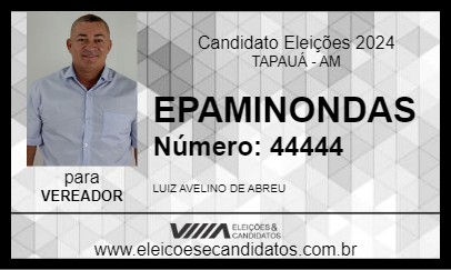 Candidato EPAMINONDAS 2024 - TAPAUÁ - Eleições