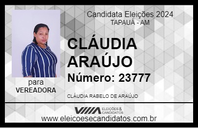 Candidato CLÁUDIA ARAÚJO 2024 - TAPAUÁ - Eleições