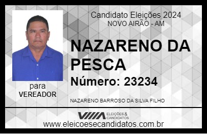 Candidato NAZARENO DA PESCA 2024 - NOVO AIRÃO - Eleições