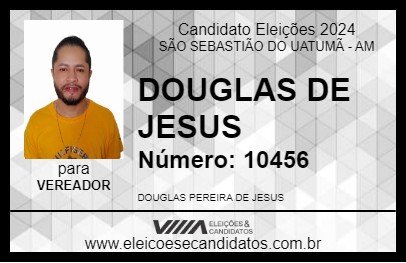 Candidato DOUGLAS DE JESUS 2024 - SÃO SEBASTIÃO DO UATUMÃ - Eleições