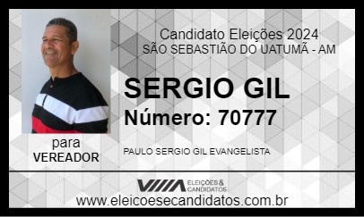 Candidato SERGIO GIL 2024 - SÃO SEBASTIÃO DO UATUMÃ - Eleições