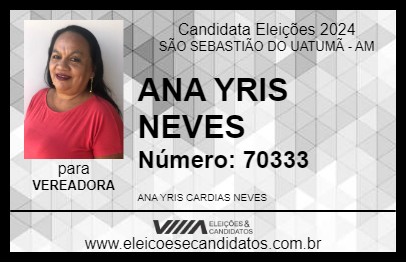 Candidato ANA YRIS NEVES 2024 - SÃO SEBASTIÃO DO UATUMÃ - Eleições