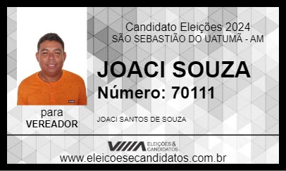 Candidato JOACI SOUZA 2024 - SÃO SEBASTIÃO DO UATUMÃ - Eleições