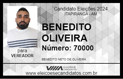 Candidato BENEDITO OLIVEIRA 2024 - ITAPIRANGA - Eleições