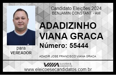 Candidato ADADIZINHO VIANA GRACA 2024 - BENJAMIN CONSTANT - Eleições