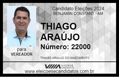 Candidato THIAGO ARAÚJO 2024 - BENJAMIN CONSTANT - Eleições