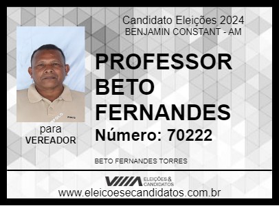 Candidato PROFESSOR BETO FERNANDES 2024 - BENJAMIN CONSTANT - Eleições