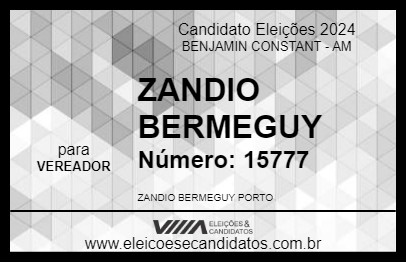 Candidato ZANDIO BERMEGUY 2024 - BENJAMIN CONSTANT - Eleições