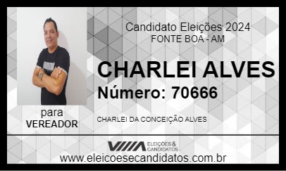 Candidato CHARLEI ALVES 2024 - FONTE BOA - Eleições