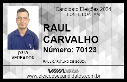 Candidato RAUL CARVALHO 2024 - FONTE BOA - Eleições