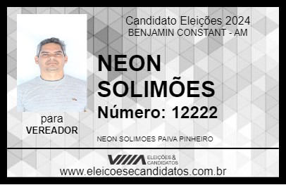 Candidato NEON SOLIMÕES 2024 - BENJAMIN CONSTANT - Eleições