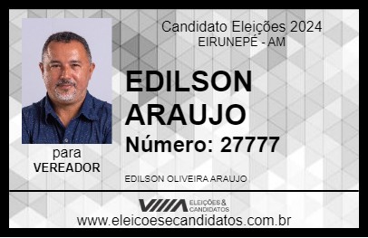 Candidato EDILSON ARAUJO 2024 - EIRUNEPÉ - Eleições