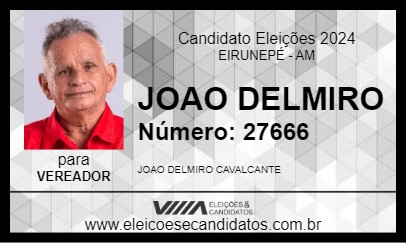 Candidato JOAO DELMIRO 2024 - EIRUNEPÉ - Eleições