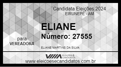 Candidato ELIANE 2024 - EIRUNEPÉ - Eleições