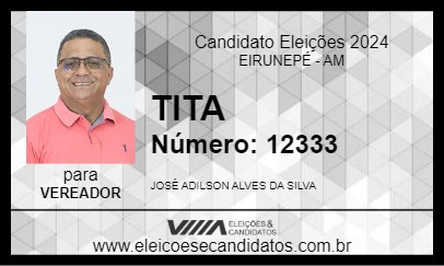 Candidato TITA 2024 - EIRUNEPÉ - Eleições