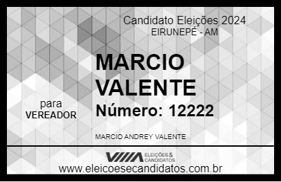 Candidato MARCIO VALENTE 2024 - EIRUNEPÉ - Eleições