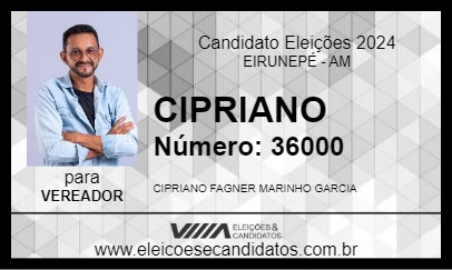 Candidato CIPRIANO 2024 - EIRUNEPÉ - Eleições