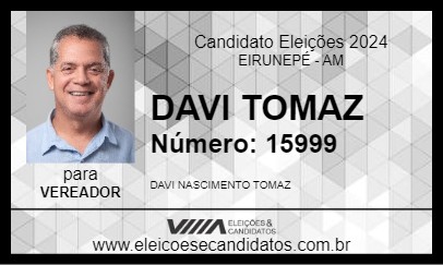 Candidato DAVI TOMAZ 2024 - EIRUNEPÉ - Eleições